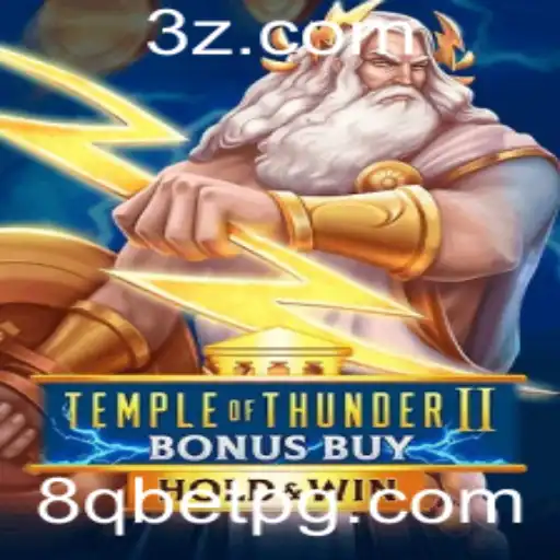 Explorando TempleofThunderIIBonusBuy e a Dinâmica de 8q bet